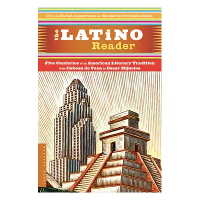 "The Latino Reader: An American Literary Tradition from 1542 to the Present" - "" ("Augenbraum H