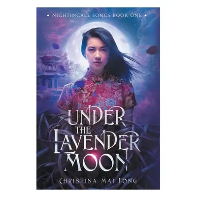 "Under the Lavender Moon" - "" ("Fong Christina")