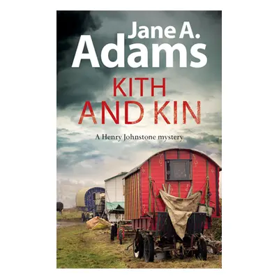 "Kith and Kin" - "" ("Adams Jane A.")