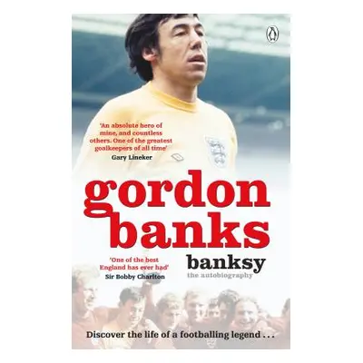 "Banksy" - "The Autobiography of an English Football Hero" ("Banks Gordon")