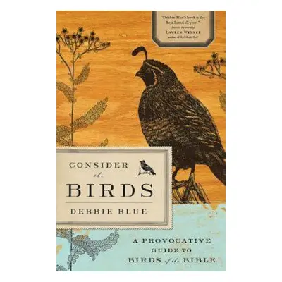 "Consider the Birds: A Provocative Guide to Birds of the Bible" - "" ("Blue Debbie")