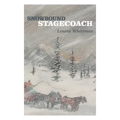 "Snowbound Stagecoach" - "" ("Whiteman Lenora")