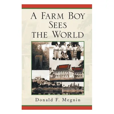 "A Farm Boy Sees the World" - "" ("Megnin Donald")