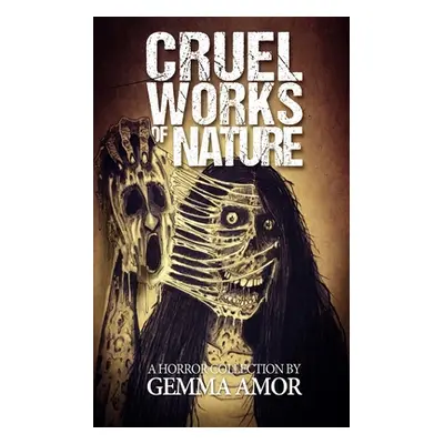 "Cruel Works of Nature: 11 Illustrated Horror Novellas" - "" ("Amor Gemma")