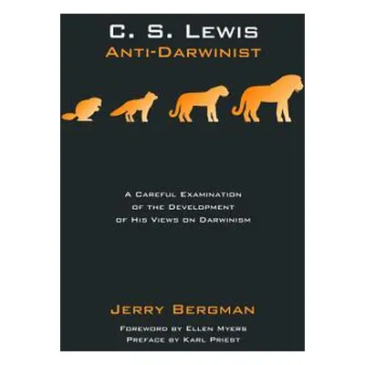 "C. S. Lewis: Anti-Darwinist" - "" ("Bergman Jerry")