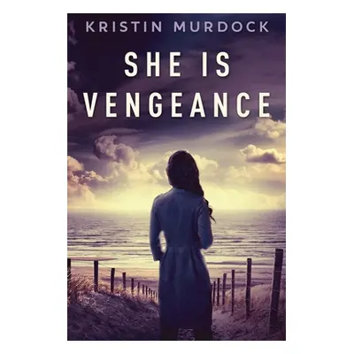 "She Is Vengeance" - "" ("Murdock Kristin")