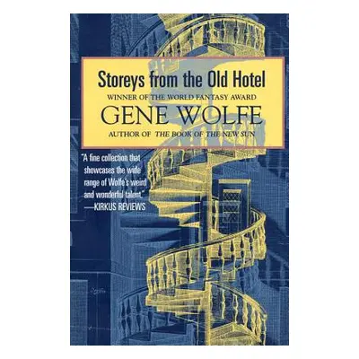 "Storeys from the Old Hotel" - "" ("Wolfe Gene")