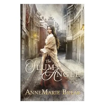 "The Slum Angel" - "" ("Brear Annemarie")