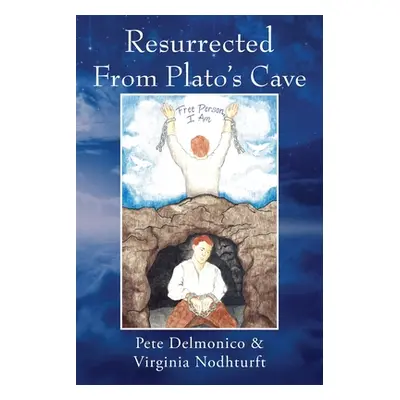 "Resurrected From Plato's Cave" - "" ("Delmonico Pete")