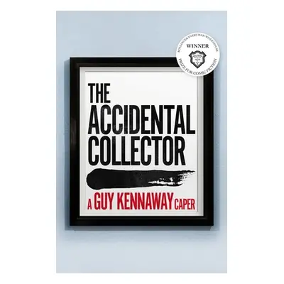 "The Accidental Collector: Winner of the Bollinger Everyman Wodehouse Prize for Comic Fiction 20