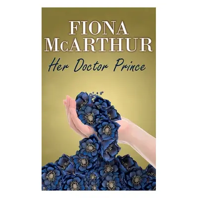 "Her Doctor Prince" - "" ("McArthur Fiona")