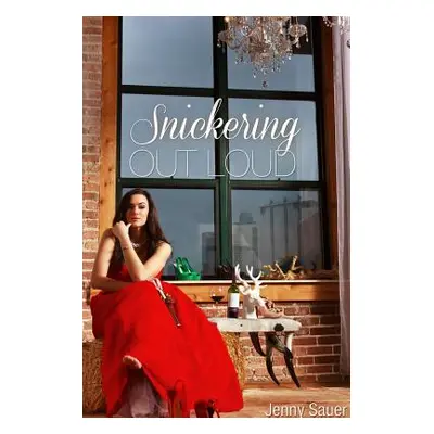 "Snickering Out Loud" - "" ("Sauer Jenny")