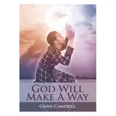 "God Will Make A Way" - "" ("Campbell Gwen")