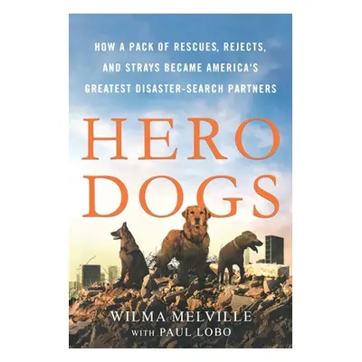 "Hero Dogs" - "" ("Melville Wilma")