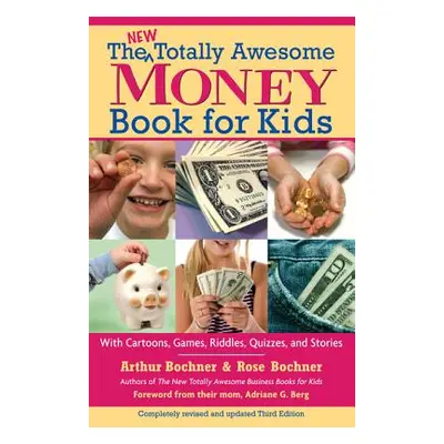 "New Totally Awesome Money Book for Kids: Revised Edition" - "" ("Bochner Arthur")