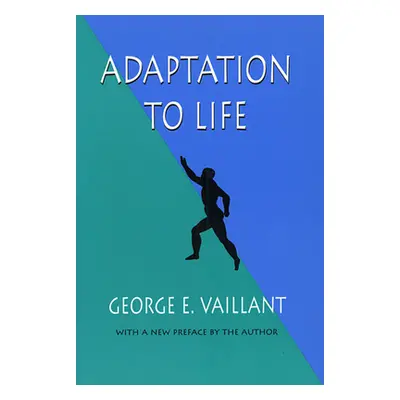 "Adaptation to Life" - "" ("Vaillant George E.")