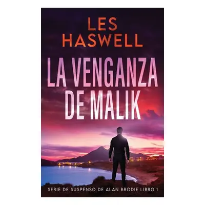 "La Venganza de Malik" - "" ("Haswell Les")