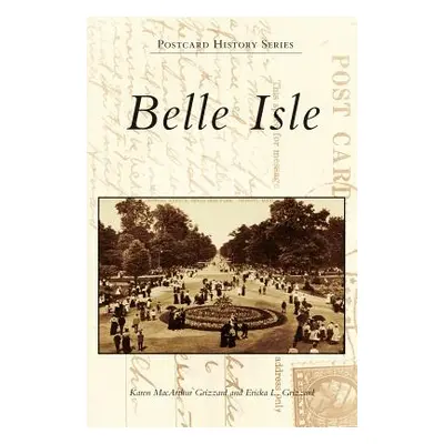 "Belle Isle" - "" ("Grizzard Karen MacArthur")