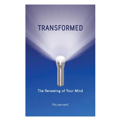 "Transformed: The Renewing of Your Mind" - "" ("Wilson Donna")