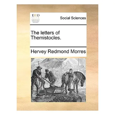 "The Letters of Themistocles." - "" ("Morres Hervey Redmond")