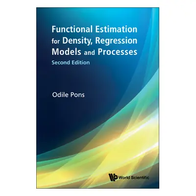 "Functional Estimation for Density, Regression Models and Processes (Second Edition)" - "" ("Pon