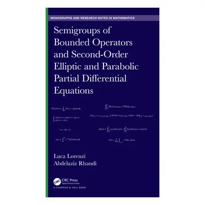 "Semigroups of Bounded Operators and Second-Order Elliptic and Parabolic Partial Differential Eq