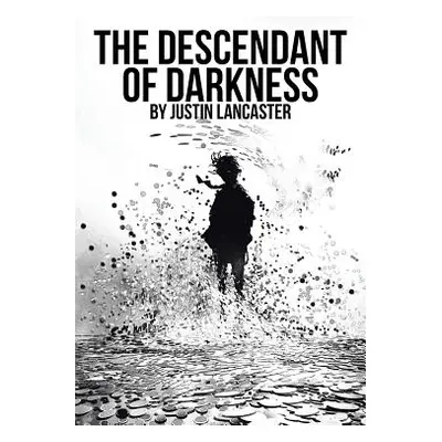 "The Descendant of Darkness" - "" ("Lancaster Justin")