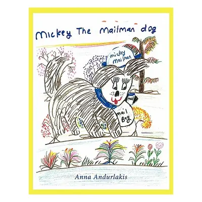 "Mickey the Mailman Dog" - "" ("Andurlakis Anna")