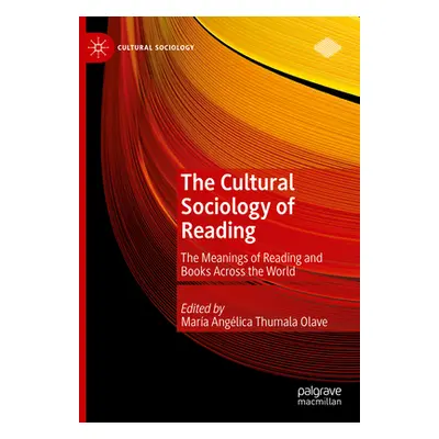 "The Cultural Sociology of Reading: The Meanings of Reading and Books Across the World" - "" ("T