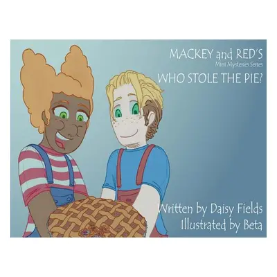 "Who Stole The Pie?" - "" ("Fields Daisy")