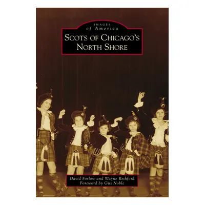 "Scots of Chicago's North Shore" - "" ("Forlow David")