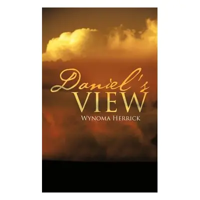 "Daniel's View" - "" ("Herrick Wynoma")