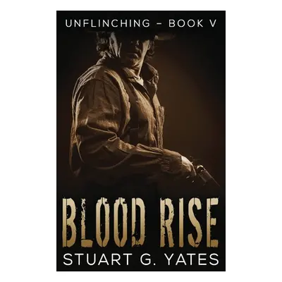 "Blood Rise" - "" ("Yates Stuart G.")