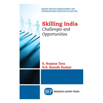 "Skilling India: Challenges and Opportunities" - "" ("Tara S. Nayana")