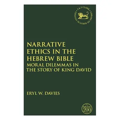 "Narrative Ethics in the Hebrew Bible: Moral Dilemmas in the Story of King David" - "" ("Davies 