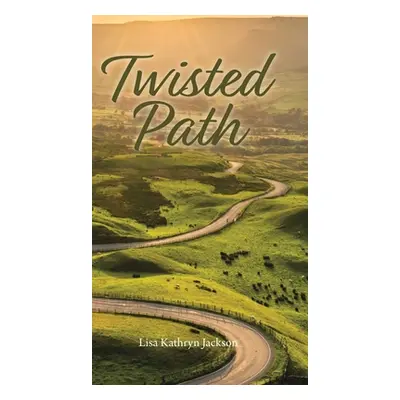 "Twisted Path" - "" ("Jackson Lisa Kathryn")