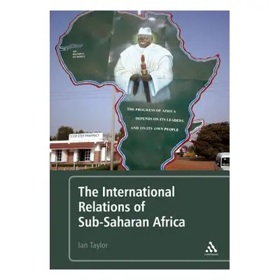 "The International Relations of Sub-Saharan Africa" - "" ("Taylor Ian")