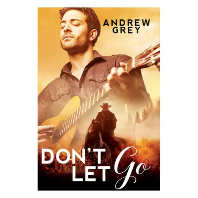 "Don't Let Go" - "" ("Grey Andrew")