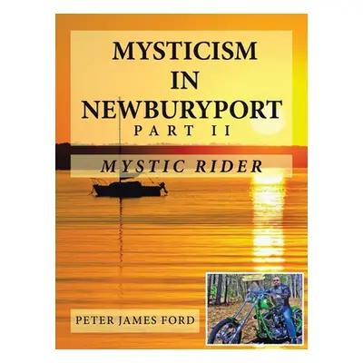 "Mysticism in Newburyport: Mystic Rider" - "" ("Ford Peter James")