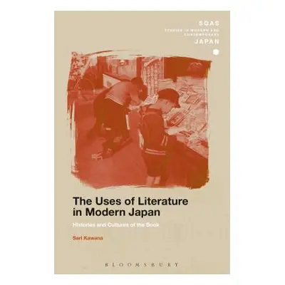 "The Uses of Literature in Modern Japan: Histories and Cultures of the Book" - "" ("Kawana Sari"