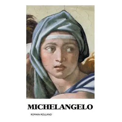 "Michelangelo" - "" ("Rolland Romain")