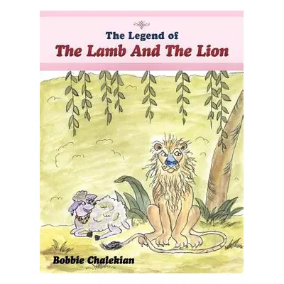 "The Legend of the Lamb and the Lion" - "" ("Chalekian Bobbie")