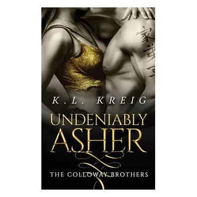 "Undeniably Asher" - "" ("Kreig K. L.")