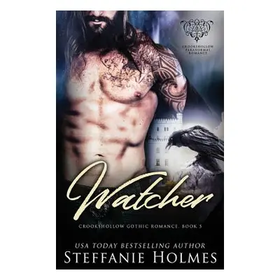 "Watcher: A raven paranormal romance" - "" ("Holmes Steffanie")