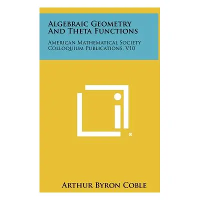 "Algebraic Geometry and Theta Functions: American Mathematical Society Colloquium Publications, 