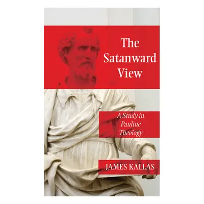 "The Satanward View" - "" ("Kallas James")