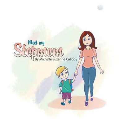 "Meet My Stepmom" - "" ("Collopy Michelle Suzanne")