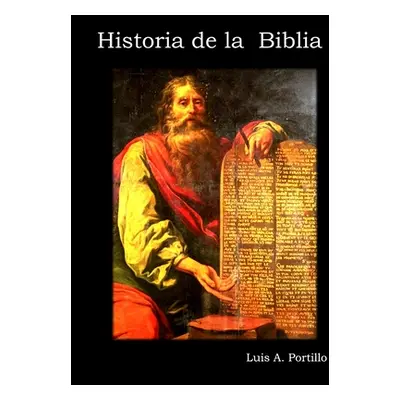 "Historia de la Biblia" - "" ("Portillo Luis A.")