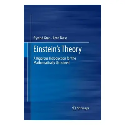 "Einstein's Theory: A Rigorous Introduction for the Mathematically Untrained" - "" ("Grn yvind")