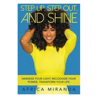 "Step Up, Step Out, and Shine" - "" ("Miranda Africa")